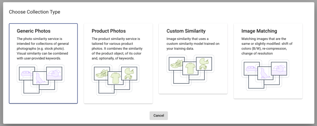 Choose right type of collection. Generic photos, Product photos, Custom Similarity and Image Matching.