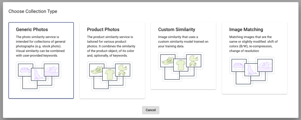 Choose right type of collection. Generic photos, Product photos, Custom Similarity and Image Matching.
